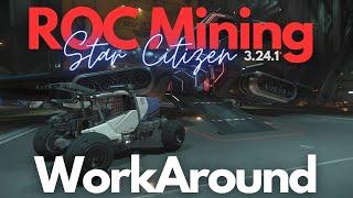 Star Citizen | ROC Mining WorkAround (3.24.1)