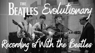 The Beatles Recording of With The Beatles