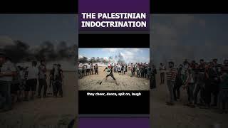 The Palestinian Indoctrination