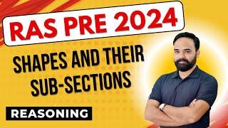 RPSC RAS Pre 2024-25 Reasoning - Shapes and their sub-sections ||  by Rishi Sir