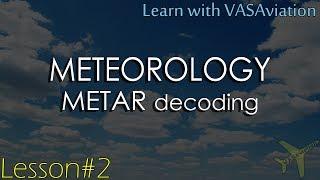 METEOROLOGY | Decoding a METAR