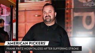 Frank Fritz's Health Takes a Turn: American Pickers Star Hospitalized With Serious Condition