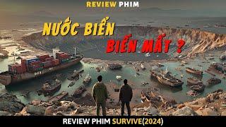 [Review Phim] Chỉ Sau Một Đêm Nước Biển Trên Toàn Thế Giới Đã Biến Mất Mà Không Rõ Nguyên Nhân