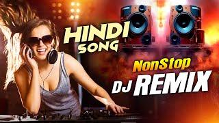 Hindi Dj Remix | Bollywood Nonstop Dj Song | Best Hindi Dj Remix Song | Dj Mix Songs