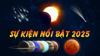 Những sự kiện thiên văn nổi bật năm 2025 mà bạn không nên bỏ lỡ | Khoa học vũ trụ - Top thú vị |