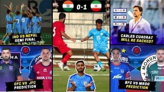 Can India U20 still qualify for U20 Asian Cup?|India U17 vs Nepal U17|Cuadrat will be Sacked?|ISL