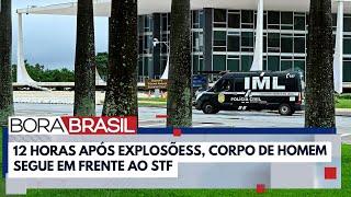 Corpo de homem que explodiu bombas segue em frente ao STF | Bora Brasil