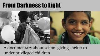 From darkness to light  documentary | Children issues India social short film video