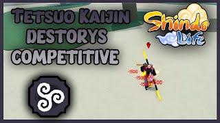 TETSUO KAIJIN DESTROYS COMPETITIVE | Shindo Life