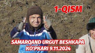 1-QISM SAMARQAND URGUT BESHKAPADA KO'PKARI 9.11.2024 @Voxa_Uloq