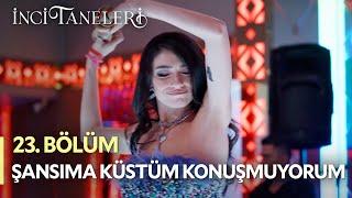 Şansıma Küstüm Konuşmuyorum - İnci Taneleri (23. Bölüm) #incitaneleri #dilber