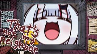 【 That's Not My Neighbor 】なんか・・・変！！！！！！！！！！！！！！！！【百鬼あやめ/ホロライブ】