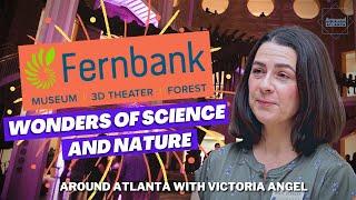 Fernbank Museum's Wonders of Science and Nature with ARD ATL