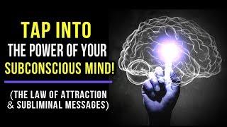 The SECRET to INSTANTLY Tap Into the POWER of Your Subconscious MIND! (Law Of Attraction)