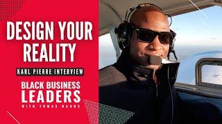 Serial Entrepreneur Earns $1,000,000 Per Month | Karl Pierre on The Black Business Leaders Show