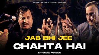 JAB BHI JEE CHAHTA HAI (REMIX) - NUSRAT FATEH ALI KHAN X VIBRONO | EXTENDED VERSION