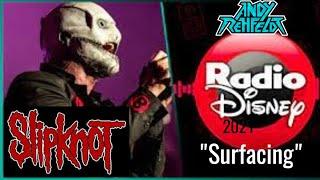 Slipknot- Surfacing(Radio Disney Version) #slipknot #radiodisney #surfacing #andyrehfeldt