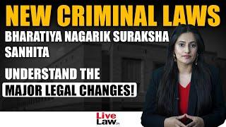 New Criminal Laws Explained| Part 3 : The Bharatiya Nagarik Suraksha Sanhita, 2023