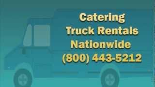 Catering Truck Rentals Nationwide (800) 443-5212