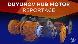 Duyunov hub motor. Reportage