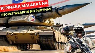 10 SECRET WEAPONS ng PILIPINAS: PINAKA MALAKAS NA ARMAS NG PILIPINAS!