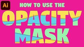 How to use OPACITY MASK | Illustrator Tutorial (Text Effect)