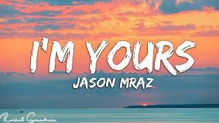 I'm Yours - Jason Mraz (Lyrics)