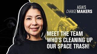 Meet the team who’s cleaning up our space trash! | Asia's Changemakers