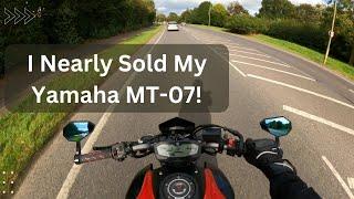 Why I Nearly Sold My Yamaha MT-07