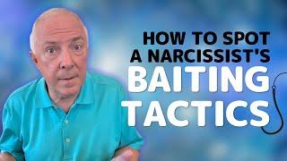 How To Spot A Narcissist's Baiting Tactics