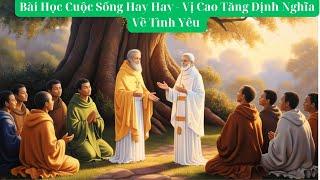 Bài Học Cuộc sống   Vị Cao Tăng Định Nghĩa Về Tình Yêu