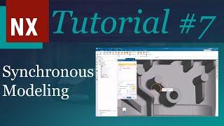 Siemens NX Tutorial Part 7: Synchronous Modeling | Beginner's Guide