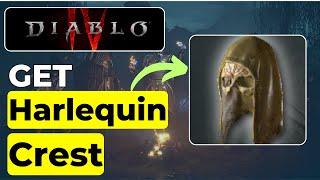 How to Get Harlequin Crest in Diablo 4 (2025 Tutorial)