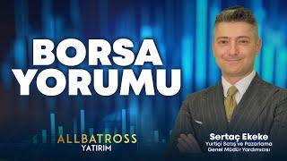 Sertaç Ekeke'den Borsa Yorumu "11 Ekim 2024" | Allbatross Yatırım