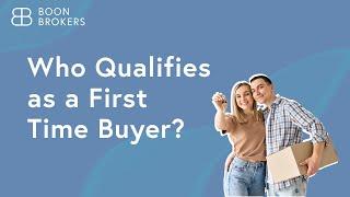 Who Qualifies as a First Time Buyer? | Boon Brokers