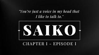 Saiko – CHAPTER I