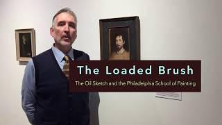 The Loaded Brush, The Oil Sketch and The Philadelphia School of Painting