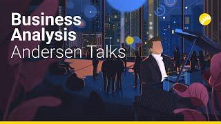 Business Analysis Andersen Talks in Krakow (eng)