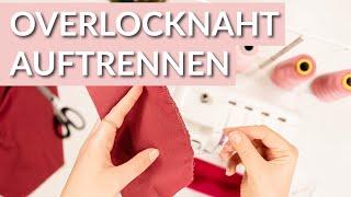 Overlocknaht auftrennen schnell und einfach