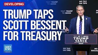 Trump taps Scott Bessent for Treasury | Dawn News English