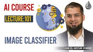 101. Image Classifier | AI Course By Zeeshan Usmani
