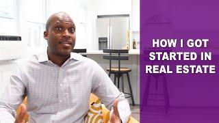 Story Time | How I Got Started In Real Estate