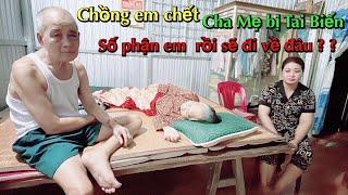 EM HƯỜNG CHỒNG CHẾT SỐNG NUÔI CHA MẸ GIÀ BỆNH.  Ở VĨNH THUẬN - KIÊN GIANG