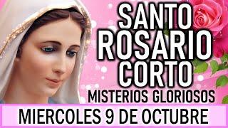 Santo Rosario Corto de hoy Miércoles 9 de Octubre Misterios GloriososRosario a la Virgen María