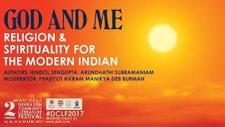 DCLF 2017 - God and Me - Religion & Spirituality for the Modern Indian