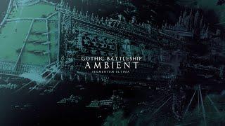 Gothic Battleship ambient III: Segmentum Ultima | Alone in the Church-ship through the vast space