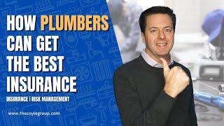 How Plumbers Can Get The Best Insurance