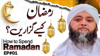 How to Spend Ramadan | Molana Abdul Hannan Siddiqui Latest Bayan 25 March 2023 | Episode 1