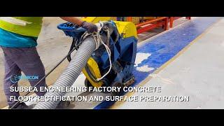 Subsea Engineering Factory Concrete Floor Rectification and Surface Preparation