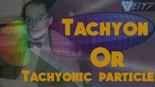 Tachyon or Tachyonic particle ( particle that travel faster than light)